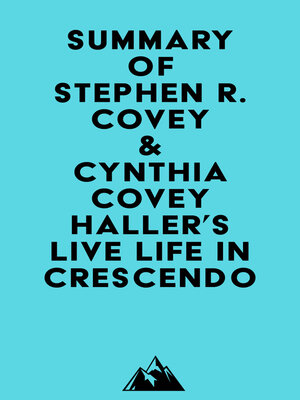 cover image of Summary of Stephen R. Covey & Cynthia Covey Haller's Live Life in Crescendo